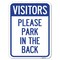 Signmission Visitors Please Park in Back Heavy-Gauge Aluminum Rust Proof Parking Sign, 18" x 24", A-1824-22719 A-1824-22719 - alternate 1